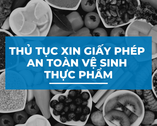 Dịch vụ tư vấn thủ tục cấp phép vệ sinh an toàn thực phẩm tại Bắc Giang