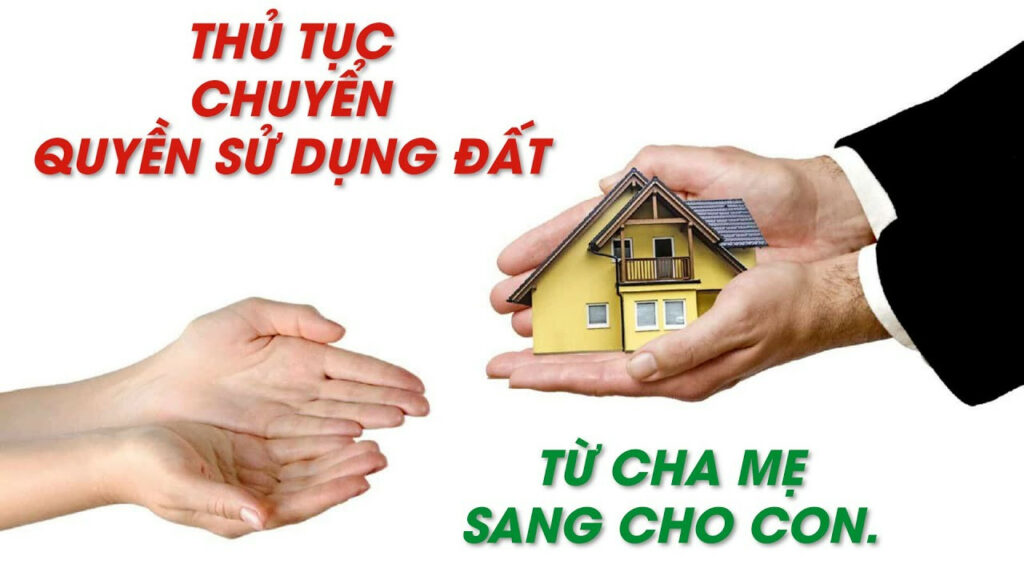 Thủ tục cha mẹ cho con nhà đất tại Bắc Giang